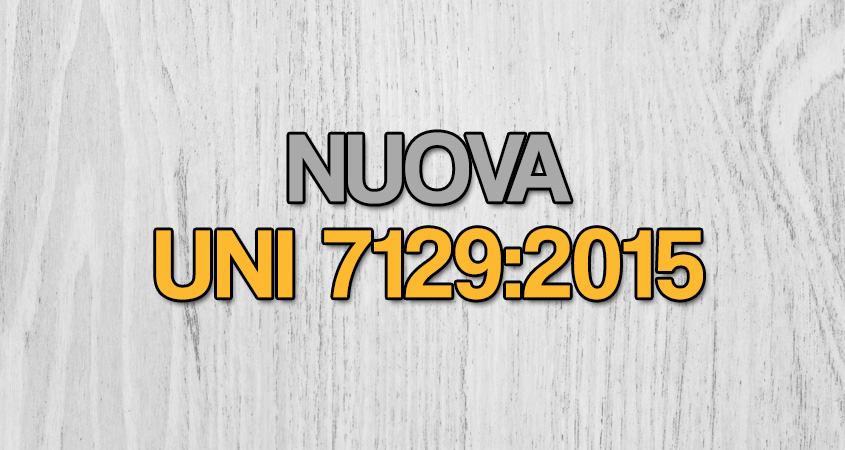 Pubblicata la nuova UNI 7129 per gli impianti domestici a gas